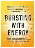 Bursting with Energy: The Breakthrough Method to Renew Youthful Energy and Restore Health