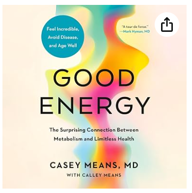 Good Energy: The Surprising Connection Between Metabolism and Limitless Health